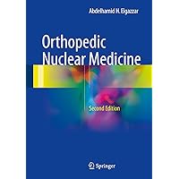 Orthopedic Nuclear Medicine Orthopedic Nuclear Medicine Kindle Hardcover