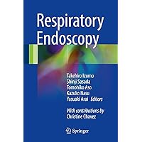 Respiratory Endoscopy Respiratory Endoscopy Kindle Hardcover Paperback