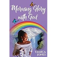 Morning Glory with God