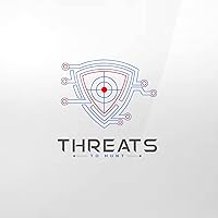Threats to Hunt: A Cyber Threat Directory: Identify Relevant Threat Actors to Your Organization Threats to Hunt: A Cyber Threat Directory: Identify Relevant Threat Actors to Your Organization Kindle Paperback