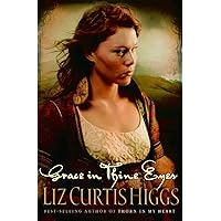 Grace in Thine Eyes (Lowlands of Scotland Series #4) Grace in Thine Eyes (Lowlands of Scotland Series #4) Paperback Kindle Hardcover