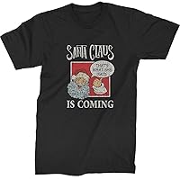 Expression Tees Santa Claus is Coming - That's What She Said Mens T-Shirt