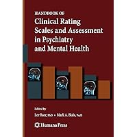 Handbook of Clinical Rating Scales and Assessment in Psychiatry and Mental Health (Current Clinical Psychiatry) Handbook of Clinical Rating Scales and Assessment in Psychiatry and Mental Health (Current Clinical Psychiatry) Paperback Kindle Hardcover