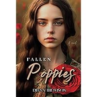 FALLEN POPPIES - A NOVEL: A Dark Coming of Age Family Saga