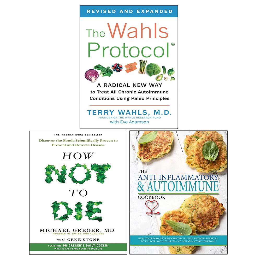 Wahls Protocol, How Not To Die, The Anti-inflammatory & Autoimmune Cookbook 3 Books Collection Set