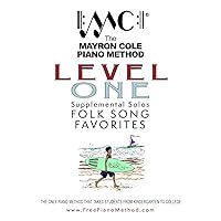 Level 1 Folk Song Favorites: The Mayron Cole Piano Method Level 1 Folk Song Favorites: The Mayron Cole Piano Method Paperback