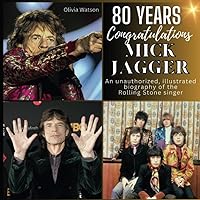 An illustrated, unauthorized biography of Rolling Stones Singer Mick Jagger: 80 years Mick Jagger. Happy Birthday An illustrated, unauthorized biography of Rolling Stones Singer Mick Jagger: 80 years Mick Jagger. Happy Birthday Paperback