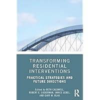 Transforming Residential Interventions Transforming Residential Interventions Paperback Kindle Hardcover