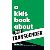 A Kids Book About Being Transgender A Kids Book About Being Transgender Kindle Hardcover