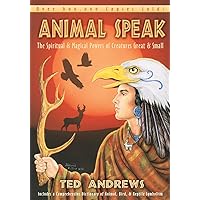 Animal-Speak: The Spiritual & Magical Powers of Creatures Great & Small Animal-Speak: The Spiritual & Magical Powers of Creatures Great & Small Paperback Kindle Spiral-bound