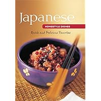 Japanese Homestyle Dishes: Quick and Delicious Favorites (Learn To Cook Series) Japanese Homestyle Dishes: Quick and Delicious Favorites (Learn To Cook Series) Kindle Spiral-bound