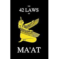 The 42 Laws of Ma'at The 42 Laws of Ma'at Paperback Hardcover
