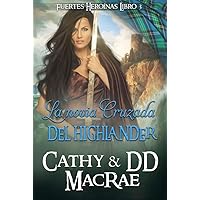 La Novia Cruzada del Highlander: Una aventura romántica medieval escocesa (Fuertes Heroínas nº 3) (Spanish Edition)