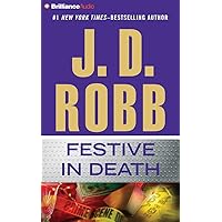 Festive in Death (In Death Series, 39) Festive in Death (In Death Series, 39) Audible Audiobook Kindle Mass Market Paperback Hardcover Paperback Audio CD