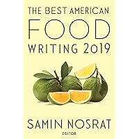The Best American Food Writing 2019 (The Best American Series ®) The Best American Food Writing 2019 (The Best American Series ®) Kindle Paperback