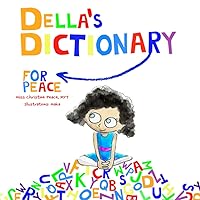 Della's Dictionary for Peace (Peace for Kids) Della's Dictionary for Peace (Peace for Kids) Paperback