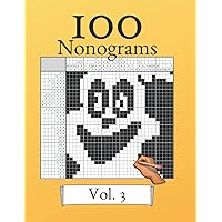 100 Nonograms Vol. 3! Logic puzzles for beginners and professionals: Suitable for kids and adults (German Edition)