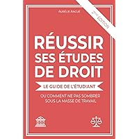 Réussir ses études de droit : le guide de l'étudiant (French Edition)