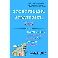 Storyteller, Strategist, CEO: The All-in-One Trend Analysis Planner for Content Creators (Home Based Business Guide) Storyteller, Strategist, CEO: The All-in-One Trend Analysis Planner for Content Creators (Home Based Business Guide) Kindle Paperback
