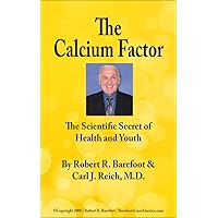 The Calcium Factor: The Scientific Secret of Health and Youth The Calcium Factor: The Scientific Secret of Health and Youth Kindle