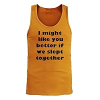 I Might Like You Better if We Slept Together #73 - Adult Men's Tank Top