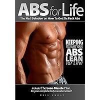 ABS for Life: The No. 1 Solution on How to Get Six Pack Abs ABS for Life: The No. 1 Solution on How to Get Six Pack Abs Paperback