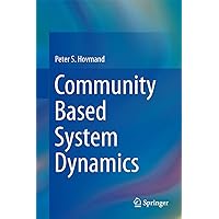 Community Based System Dynamics Community Based System Dynamics Hardcover Kindle Paperback