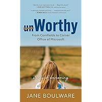 Worthy: From Cornfields to Corner Office of Microsoft, Stories of Overcoming