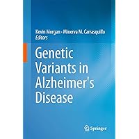 Genetic Variants in Alzheimer's Disease Genetic Variants in Alzheimer's Disease Hardcover Kindle Paperback