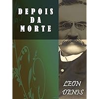 Depois da Morte (Religião e Filosofia) (Portuguese Edition)