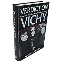 Verdict On Vichy: Power and Prejudice in the Vichy France Regime Verdict On Vichy: Power and Prejudice in the Vichy France Regime Hardcover Audible Audiobook Kindle Paperback