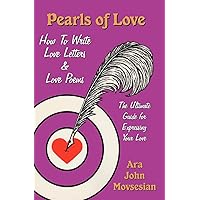 Pearls of Love: How to Write Love Letters and Love Poems Pearls of Love: How to Write Love Letters and Love Poems Paperback Kindle