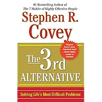 The 3rd Alternative: Solving Life's Most Difficult Problems The 3rd Alternative: Solving Life's Most Difficult Problems Audible Audiobook Paperback Kindle Hardcover Audio CD