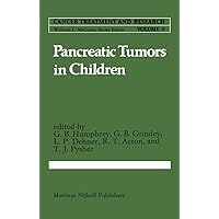 Pancreatic Tumors in Children (Cancer Treatment and Research) Pancreatic Tumors in Children (Cancer Treatment and Research) Hardcover Paperback