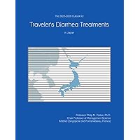 The 2023-2028 Outlook for Traveler's Diarrhea Treatments in Japan