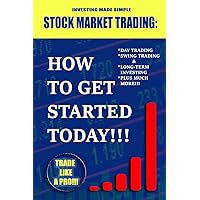 Stock Market Trading: How To Get Started Today
