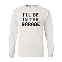 I'll Be in The Garage Shirt/Funny Dad Gift/Father's Day Idea/Sublimated Design