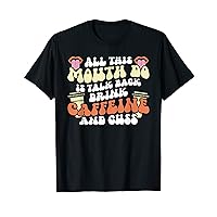 All This Mouth Do Is Talking Back Drink Caffeine T-Shirt