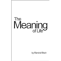 The Meaning of Life The Meaning of Life Kindle