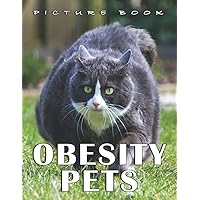 Picture Of Obesity Pets: An Album Consist Of Compelling Photos Collection Of Obesity Pets With High Quality Images As A Special Gift For Friends, Family, Lovers, Relative