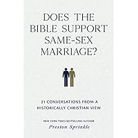 Does the Bible Support Same-Sex Marriage?: 21 Conversations from a Historically Christian View Does the Bible Support Same-Sex Marriage?: 21 Conversations from a Historically Christian View Paperback Kindle Audible Audiobook