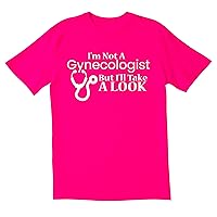 I am Not a Gy - necologist Novelty Sarcastic Funny Men's T Shirt