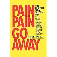 Pain, Pain, Go Away Pain, Pain, Go Away Paperback