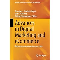 Advances in Digital Marketing and eCommerce: Fifth International Conference, 2024 (Springer Proceedings in Business and Economics) Advances in Digital Marketing and eCommerce: Fifth International Conference, 2024 (Springer Proceedings in Business and Economics) Hardcover