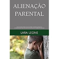 ALIENAÇÃO PARENTAL: A NECESSÁRIA INTERLOCUÇÃO ENTRE AS MEDIDAS JUDICIAIS E EXTRAJUDICIAIS PARA UMA EFETIVA PROTEÇÃO NO AMBIENTE FAMILIAR (Portuguese Edition)