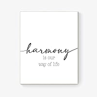 Generic Harmony Is Our Way Of Life | Family | Motto | Philosophy | Inspirational Art Print (Black & White 11x14)
