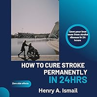 How To Cure Stroke Permanently In 24Hours
