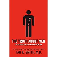 The Truth About Men: The Secret Side of the Opposite Sex The Truth About Men: The Secret Side of the Opposite Sex Paperback Kindle Hardcover