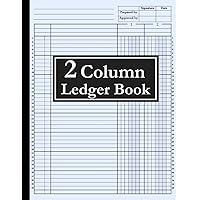 2 Column Ledger Book: Accounting Journal for Bookkeeping, 120 Pages, Columnar Pad for Small Business and Personal Use 2 Column Ledger Book: Accounting Journal for Bookkeeping, 120 Pages, Columnar Pad for Small Business and Personal Use Paperback