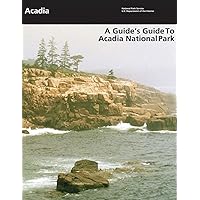 A Guide's Guide to Acadia National Park A Guide's Guide to Acadia National Park Paperback